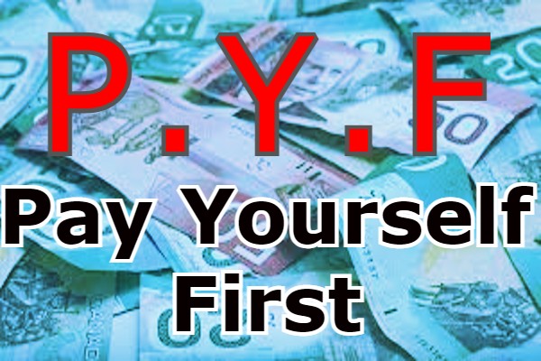 Always, pay yourself first!